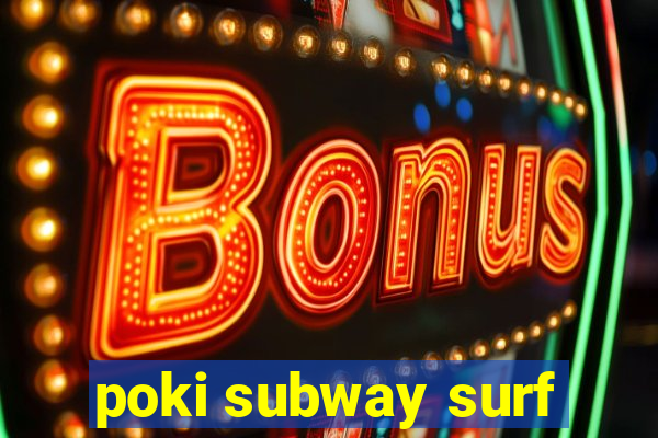 poki subway surf
